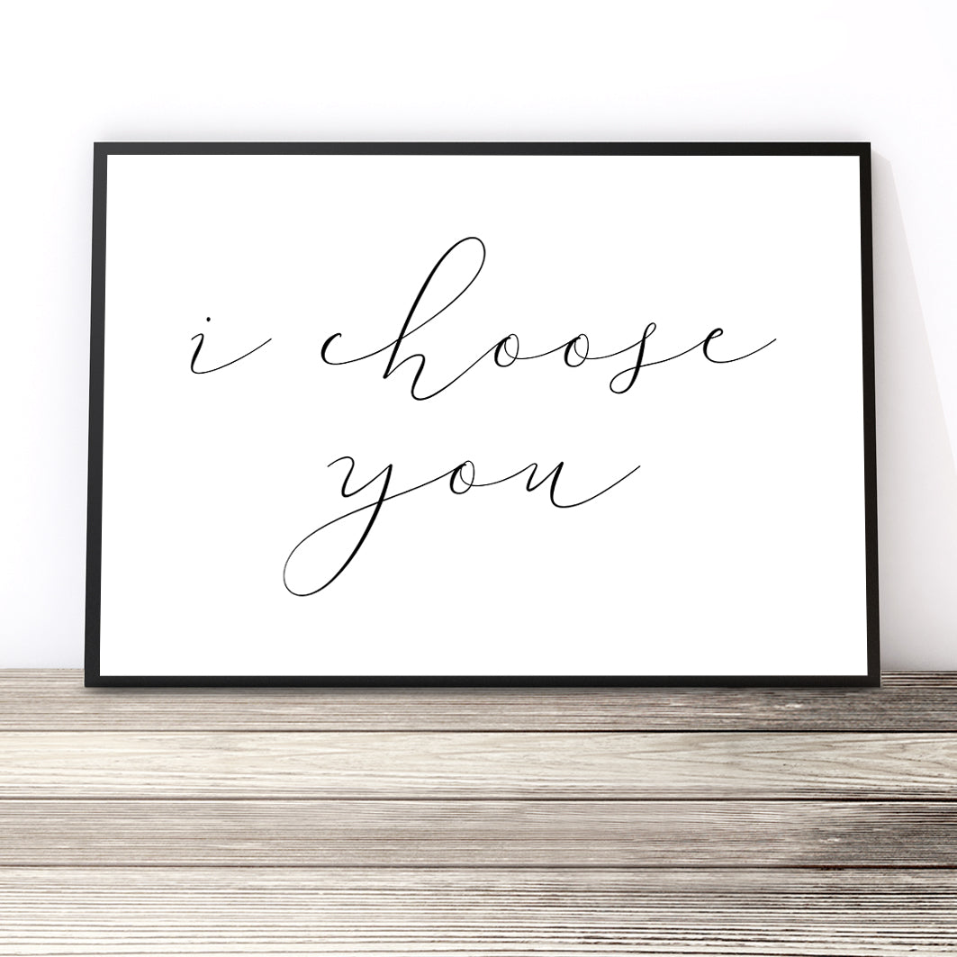 I Choose You Print