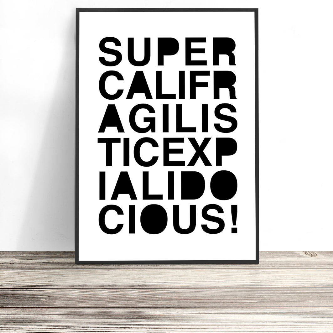 Supercalifragilisticexpialidocious Print